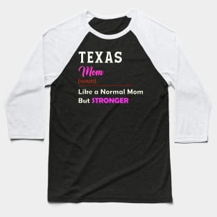Texas Stronger Mom Baseball T-Shirt